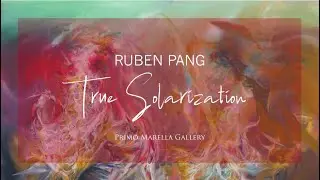 Ruben Pang - True solarization | Virtual Exhibition | Primo Marella Gallery