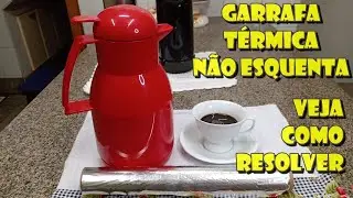 GARRAFA TÉRMICA NÃO ESQUENTA VEJA COMO RESOLVER
