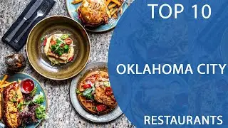 Top 10 Best Restaurants to Visit in Oklahoma City, Oklahoma | USA - English
