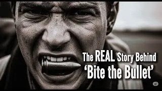 The Gruesome History Of ''Bite The Bullet'' | The Idiom's Origin
