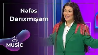 Nəfəs - Darıxmışam