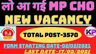 LATEST MP CHO VACANCY 2021,TOTAL POST-3570,MP CHO VACANCYमें फॉर्म भरना न चुके।