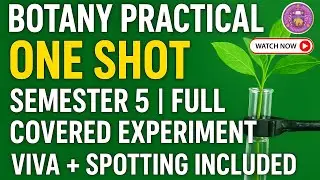 BSc Life Science Botany Practicals ONE SHOT | Experiments/Spotting Semester 5 Mast Watch!