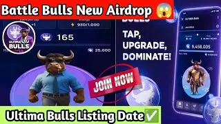 Battle Bulls New Project😱 || Ultima Bulls Listing Date Confirmed ✅ || Ultima Bulls New update