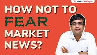 How to stick with long term when market news fear us? | Parimal Ade
