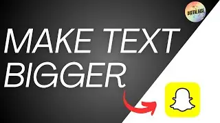 How To Make Text Bigger On Snapchat