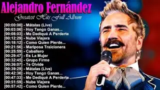 Alejandro Fernández 🌹 The Best of 2025 Latin 💿 Romantic and Passionate Hits