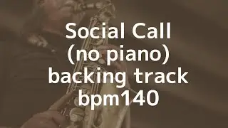 Social Call(no piano)backing track/bpm140