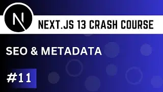 Next.js 13 Crash Course #11 - Metadata