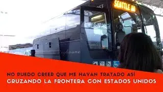 CRUZANDO LA FRONTERA EN BUS - VAMOS A ESTADOS UNIDOS
