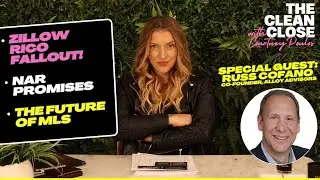 Zillow Flex Lawsuit Adds RICO, NAR Makes Promises + Russ Cofano Talks MLS on The Clean Close Ep 8!