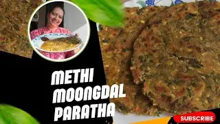 Tasty Methi Moong Dal Paratha | Healthy Protein Rich Breakfast Recipe
