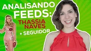 ANÁLISE DE FEED: THASSIA NAVES | Luciana Levy