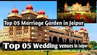 Top 05 Marriage Garden in Jaipur | Top 05 Wedding Venues in Jaipur | Weddings Packages with Price |