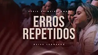 Erros Repetidos | Deive Leonardo
