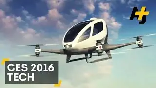 CES 2016: Passenger Drones And High-Tech Gadgets