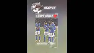 Brazil🇧🇷 ❤️dance #football @footshorts178 @footballRMA942 @rmzamp