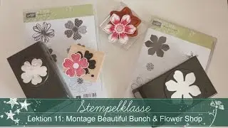 Stempelklasse #11-  Montage Beautiful Bunch und Flower Shop - Stampin' Up!