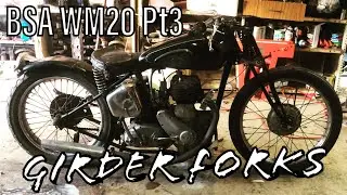 Let the modifications begin. Fitting girder forks - BSA M20 Pt3