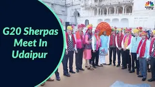 G20 Sherpas Hold Their First Meet In Udaipur | Digital | CNBC-TV18