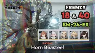 Expansion Drill EX - EM-24-11 | Horn Beasteel | Frenzy 18 & 40 | Low Spender | GFL2:Exilium