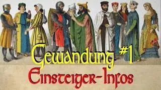 Mittelalterliche Gewandung Teil 1: Einsteiger-Infos