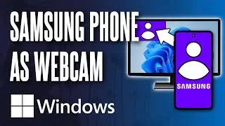 How to Use Your Samsung Phone as a Webcam on PC Windows 10/11 (FREE)
