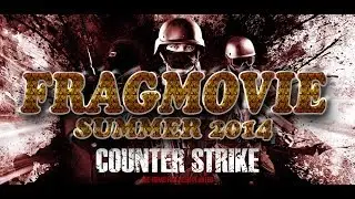 [ CS 1.6 ] Frag Movie Summer 2014