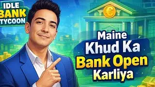 Maine Apna Khud Ka Bank Khola! 💰🔥 | Ideal Bank Tycoon