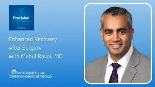 Enhanced Recovery After Surgery with Mehul Raval, MD, MS, FAAP, FACS