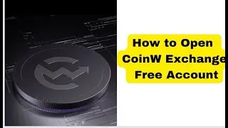 Creating CoinW Exchange Account