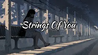 🎻 Strings of You | Violin Pop/Soulful Cinematic Ballad 🎶 (Official Audio)