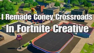 I Remade Coney Crossroads in Fortnite Creative
