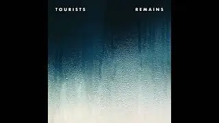 Tourists - Remains