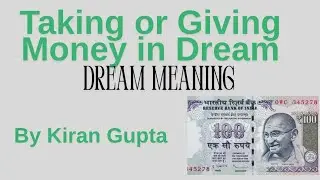 Meaning of Dream | Sapna ka Matlab | Meaning of Looking MoneyDream | Taking Or Giving Money In Dream