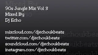 old skool jungle mix - Vol 3 - Dj Echo #oldskooljungle