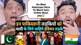 These Pakistani Girls Need Indian Boys For Marriage | Pakistani Family Shocking Reacts |