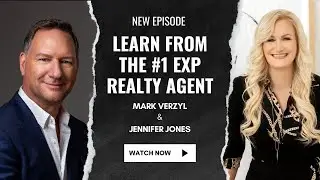 Secrets of eXp Realty's Top Agents | Mark Verzyl & Jennifer Jones