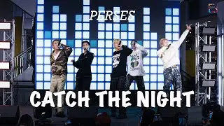 Catch the Night - PERSES - #FandomtopiaXPERSES : 18 March 2023