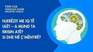 Njerëzit me IQ të ulët – a mund ta rrisin atë dhe në ç'mënyrë?