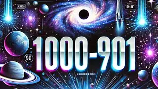 Top 1000 Space Wonders: #1000 to #901 &ndash; A Cosmic Countdown of the Most Astonishing Discoveries! 🌌