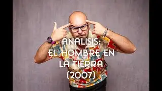 An&aacute;lisis: EL HOMBRE DE LA TIERRA (2007, Richard Schenkman)