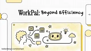 WorkPal: Beyond Efficiency
