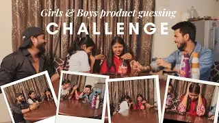 Ham Har Gaye !! Girls VS Boys !! Product Guessing Challenge !! @Jatrup !! @ShivamKhundiya !!