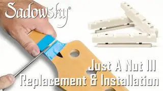 Sadowsky Just A Nut III - Replacement & Installation Guide