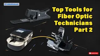 Top Tools for Fiber Optic Technicians Part 2