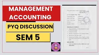 MANAGEMENT ACCOUNTING | PREVIOUS YEAR QUESTION PAPER DISCUSSION | SEM 5 | DU/SOL/REGULAR/NCWEB