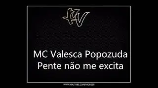 MC Valesca Popozuda - Pente n&atilde;o me excita, Vacil&atilde;o &eacute; Vacil&atilde;o, Patr&atilde;o &eacute; Patr&atilde;o | RELIKIA 2O1O