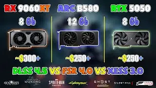 ARC B580 & RTX 5050 & RX 9060XT | DLSS 4.5 & FSR 4.0 & XeSS 3.0 (Max Settings)