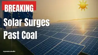 Europe Solar Power Leads: Grid Shifts to Clean Energy